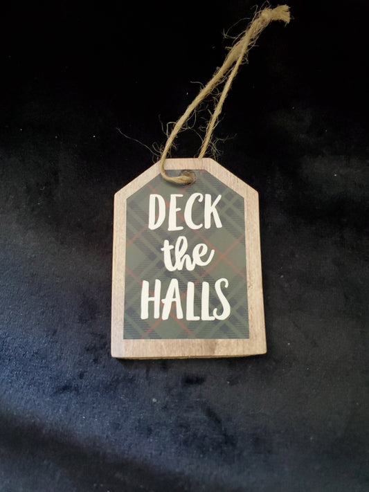 "Deck The Halls" Sign Christmas Ornament. 2.25" Tall.